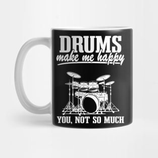 Drums Make Me Happy Drummer Quote Funny Drumming Gift Mug